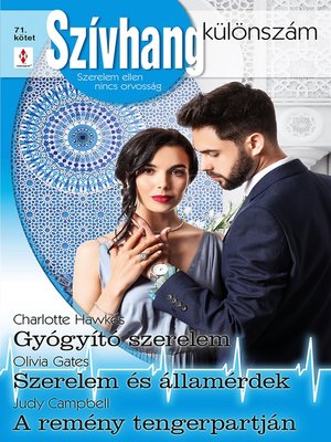 cover image of Szívhang különszám 71.--Gyógyító szerelem; Szerelem és államérdek; a remény tengerpartján